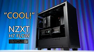 NZXT H7 FLOW!A host you shouldn't miss！