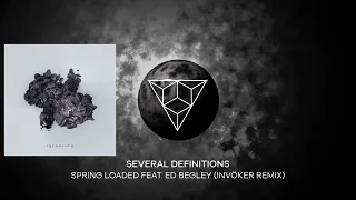 Several Definitions - Spring Loaded feat. Ed Begley (INVŌKER Remix)