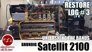 Unleashing the Bands. Grundig Satellit 2100 restoration part 3.