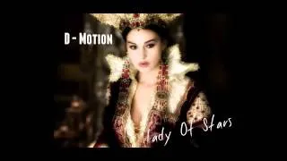 D - Motion - Lady Of Stars ( My Favorite Collection)