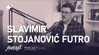 Podcast 10: Slavimir Stojanović FUTRO