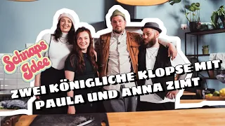 👑ZWEI KÖNIGLICHE (VEGANE) KLOPSE MIT PAULA UND ANNA ZIMT 🍾🥂 | SCHNAPSIDEE PODCAST