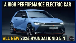 2024 IONIQ 5 N: THE ULTIMATE GUIDE TO HYUNDAI'S NEXT-GEN EV