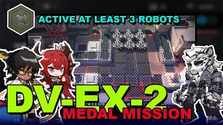 [Arknights] DV-EX-2 Medal Mission [Active at Least 3 Robots]