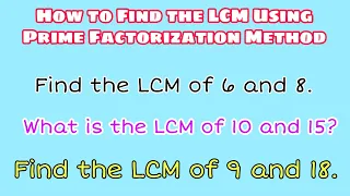 How to Find the LCM Using Prime Factorization Method