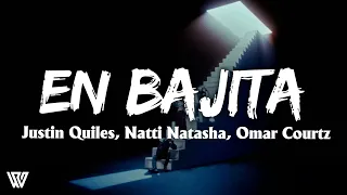 Justin Quiles, Natti Natasha, Omar Courtz - En Bajita (Letra/Lyrics)