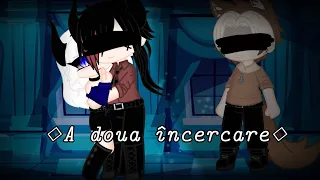 ~Gacha nox~ ◇A doua încercare◇