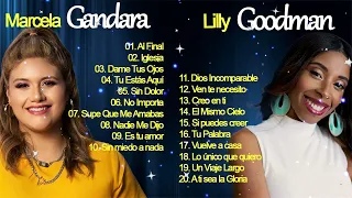 Lo Mejor De Marcela Gandara y Lilly Goodman Para El Alma 2021 // Musica Cristiana 2023