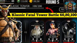 Klassic Fatal Tower Bosses Battle 100 & 60 , 80 Fight + Reward | MK Mobile