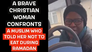 A MUSLIM TELLS A CHRISTIAN WOMAN NOT TO EAT DURING RAMADAN