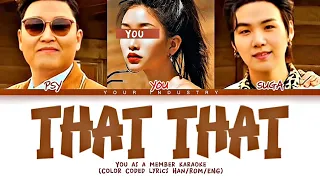 [KARAOKE] - PSY ft.SUGA & YOU - THAT THAT (Color Coded Lyrics)