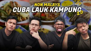 Non Malays Cuba Lauk Kampung 2.0 | SEISMIK Challenge