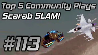 GTA Online Top 5 Community Plays #113: Scarab SLAM!