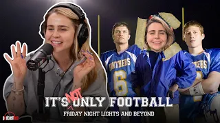 Pilot Pt. 2 | It's Not Only Football: Friday Night Lights & Beyond Podcast