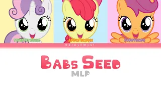 MLP ~Babs Seed~ {Color Coded Lyrics}