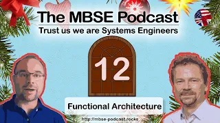 The MBSE Podcast Advent Calendar: Door 12 - Functional Architecture