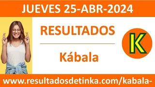 Resultado del sorteo Kabala del jueves 25 de abril de 2024