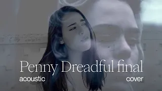 penny dreadful | opening song finale - cover