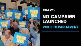 Liberal Party No vote campaign launched against Voice to Parliament | ABC News