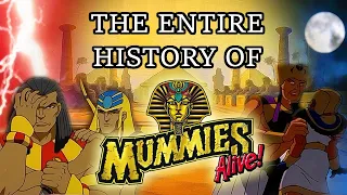 The ENTIRE HISTORY of Mummies Alive!