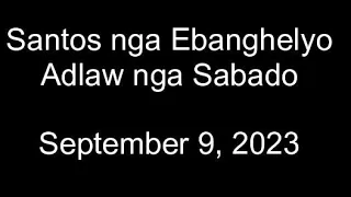 September 9, 2023  Daily Gospel Reading Cebuano Version