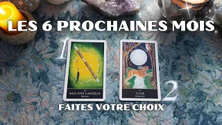 LES 6 PROCHAINES MOIS🍀⚡️🦄 faites votre choix