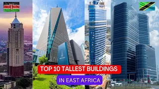 Top 10 Tallest Buildings in East Africa 2022 | Nairobi vs Dar es salaam