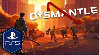 DYSMANTLE PS5 Gameplay [Playstation Plus]