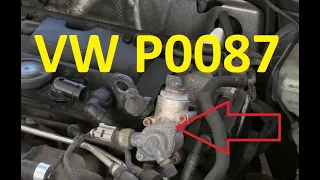 Causes and Fixes VW P0087 Code Fuel Rail/System Pressure Too Low with High Pressure Fuel Pump - HPFP