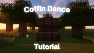 How to play Coffin Dance on Noteblocks!