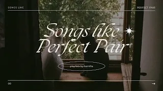 [playlist] songs like perfect pair by beabadobee