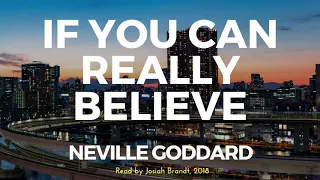 Neville Goddard: If You Can Really Believe Read by Josiah Brandt - [Full Lecture]