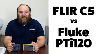 FLIR C5 vs Fluke PTi120 Thermal Camera Comparison