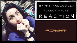 Happy Halloween: A Michael Myers Fan Film [Short Horror Film] | REACTION | Cyn's Corner