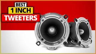 Best 1 Inch Tweeters Reviews 2023