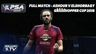 Squash: Ramy Retirement Special - Full Match - Ashour v ElShorbagy - Grasshopper Cup 2018