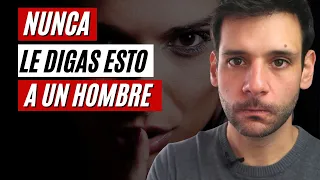 4 Cosas que NUNCA debes decirle a tu hombre | JORGE ESPINOSA