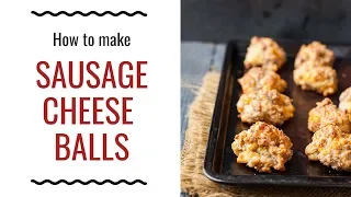 How to Make Sausage Cheese Balls