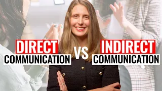 Direct vs Indirect Communication. Dealing with Different Communication Types in Workplace