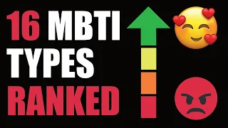 MBTI TYPES RANKED - FROM HORRIBLE TO AWESOME [⚡CONTROVERSIAL⚡]