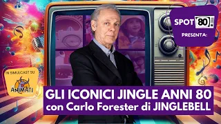 GLI ICONICI JINGLE degli SPOT ANNI 80 realizzati da JINGLEBELL - Intervista a Carlo Forester Pt.1