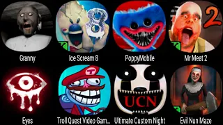 Granny, Ice Scream 8, PoppyMobile, Mr Meat 2, Eyes, Troll Quest Video Games 2, Evil Nun Maze