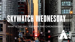 Skywatch Wednesday | What Is The Fall Equinox and Chicagohenge? | Adler Planetarium