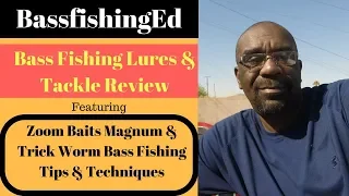 How To Fish A Plastic Worm - Zoom Magnum and Trick Worm #BassfishingEd