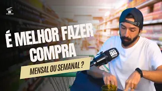 Segredos Revelados: Mensal ou Semanal? O Melhor para Fazer Compras!