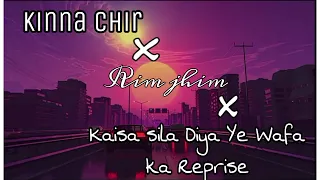 Kina Chir x Rim Jhim × Kaisa Sila Diya- Rit | The PropheC | Khan Saab| Latest Punjabi Cover 2021