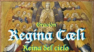 Regína Cæli * Reina del cielo * Oración a la Virgen María Siglo XII * Español y latín