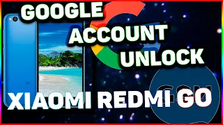 Xiaomi Redmi Go Google Account Unlock Android 8 1 0 FRP Reset