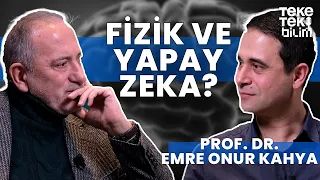 Fizik ve yapay zeka? / Prof. Dr. Emre Onur Kahya & Fatih Altaylı - Teke Tek Bilim