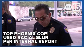 INTERNAL REPORT: Top Phoenix cop used racial slur, objectified female officer